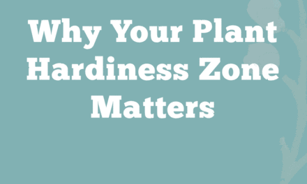 Learn Your Plant Hardiness Zone… Then “Change” it!